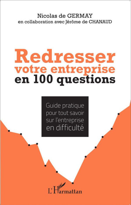 Emprunter Redresser votre entreprise en 100 questions. Guide pratique pour tout savoir sur l'entreprise en dif livre