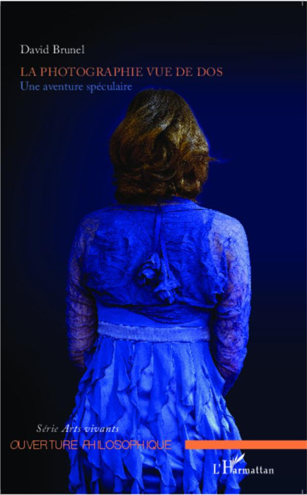 Emprunter La photographie vue de dos. Une aventure spéculaire livre