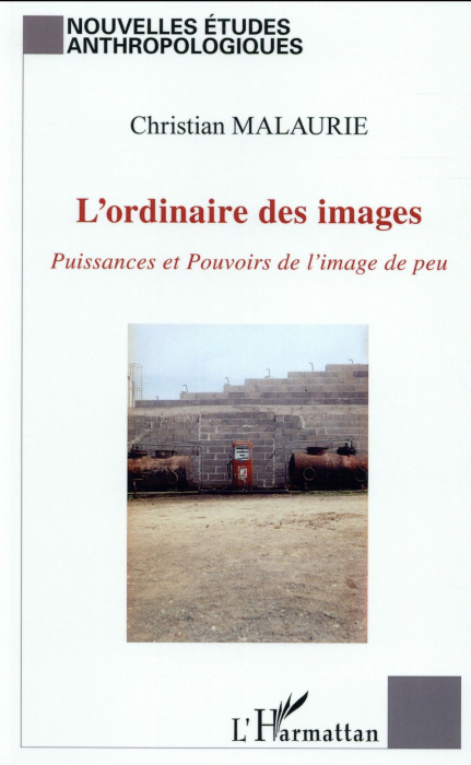 Emprunter L'ordinaire des images. Puissances et Pouvoirs de l'image de peu livre