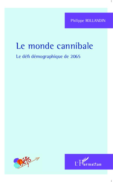 Emprunter Le monde cannibale. Le défi démographique de 2065 livre