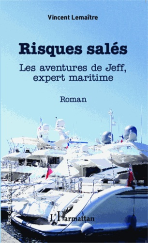 Emprunter Risques salés. Les aventures de Jeff, expert maritime livre