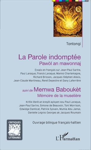 Emprunter La parole indomptée (Pawòl an mawonnaj) suivi de Memwa Baboukèt (Mémoire de la muselière). Edition b livre
