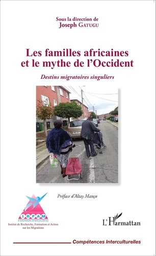 Emprunter Les familles africaines et le mythe de l'Occident. Destins migratoires singuliers livre