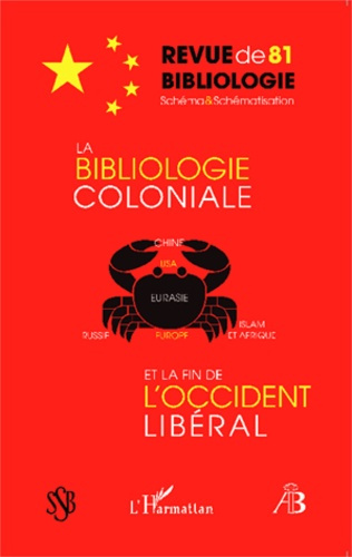 Emprunter Revue de bibliologie N° 81 : La bibliologie coloniale et la fin de l'occident libéral livre