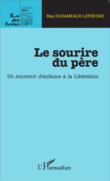 Emprunter Le sourire du père. Un souvenir d'enfance à la Libération livre