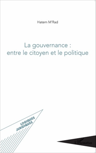 Emprunter La gouvernance : entre le citoyen et le politique livre
