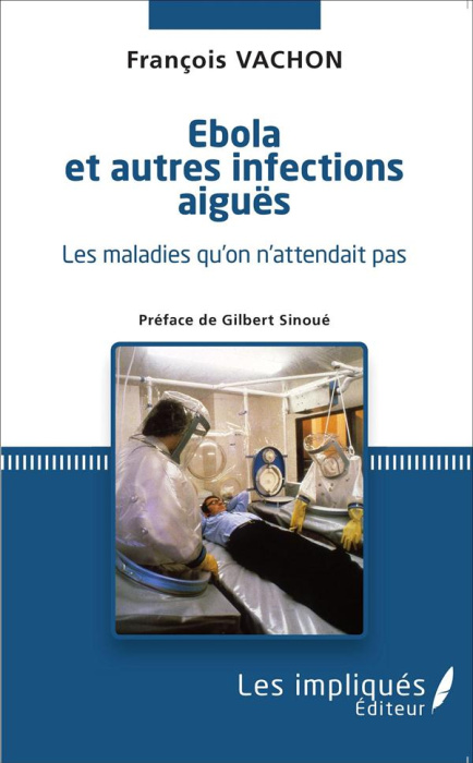 Emprunter Ebola et autres infections aiguës. Les maladies qu'on n'attendait pas livre