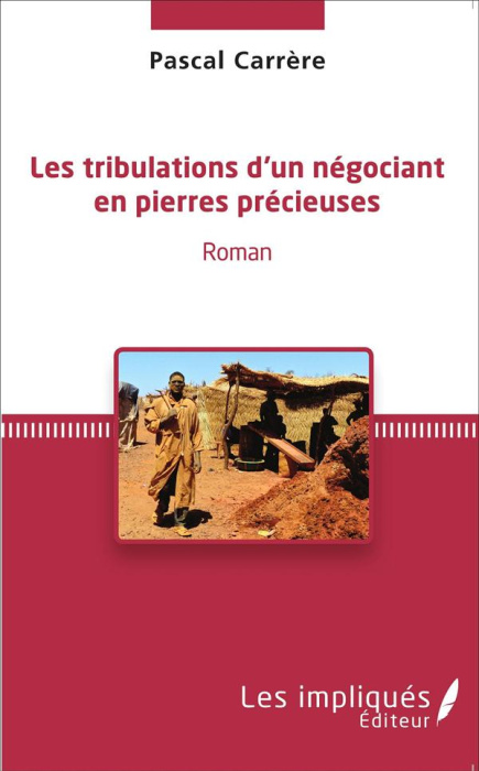 Emprunter Les tribulations d'un négociant en pierres précieuses livre
