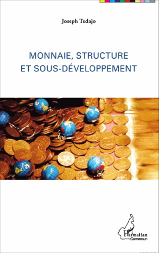 Emprunter Monnaie, structure et sous-développement livre