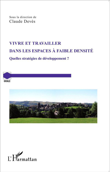 Emprunter Vivre et travailler dans les espaces à faible densité. Quelles stratégies de développement ? livre