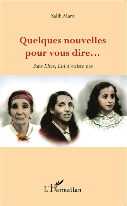 Emprunter Quelques nouvelles pour vous dire... Sans elles, lui n'existe pas livre