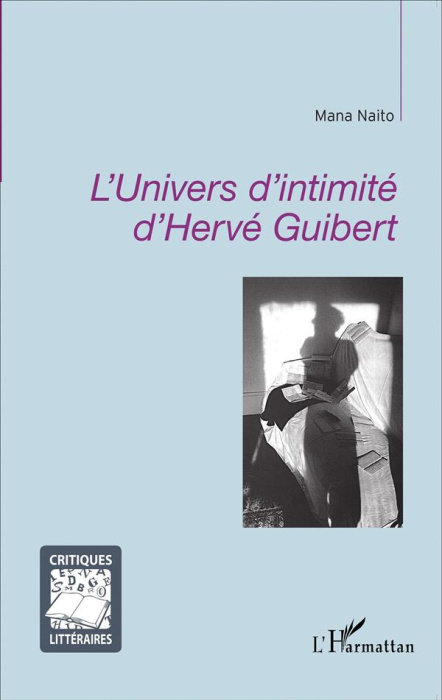 Emprunter L'univers d'intimité d'Hervé Guibert livre