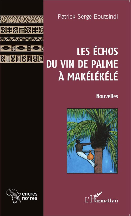 Emprunter Les échos du vin de palme à Makélékélé livre