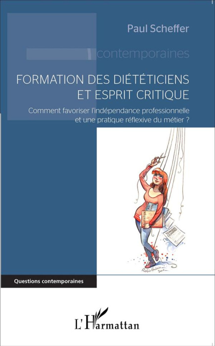 Emprunter Formation des diététiciens et esprit critique. Comment favoriser l'indépendance professionnelle et u livre