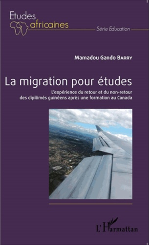 Emprunter La migration pour études. L'expérience du retour et du non-retour des diplômés guinéens après une fo livre