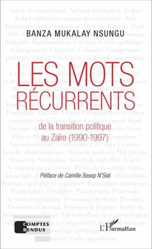 Emprunter Les mots récurrents de la transition politique au Zaïre (1990-1997) livre