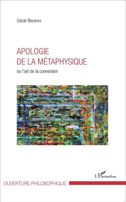 Emprunter Apologie de la métaphysique. Ou l'art de la conversion livre