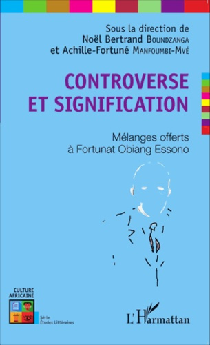 Emprunter Controverse et signification. Mélanges offerts à Fortunat Obiang Essono livre