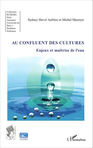 Emprunter Au confluent des cultures. Enjeux et maîtrise de l'eau livre