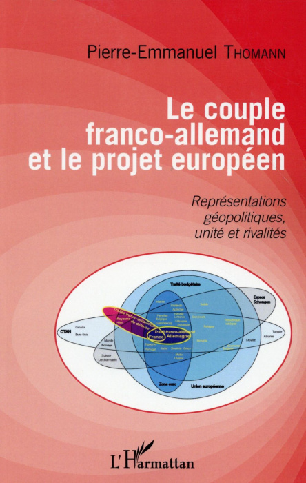 Emprunter Le couple franco-allemand et le projet européen. Représentations géopolitiques, unité et rivalités livre