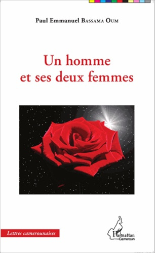 Emprunter Un homme et ses deux femmes livre