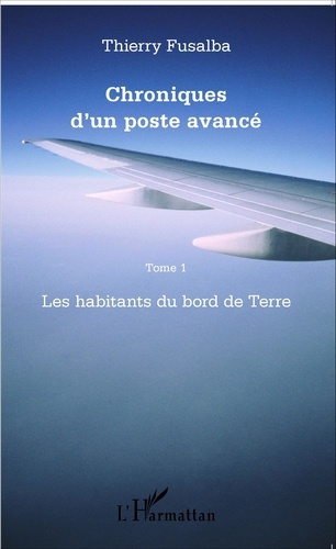 Emprunter Chroniques d'un poste avancé Tome 1 : Les habitants du bord de Terre livre