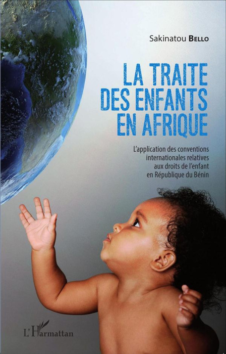 Emprunter La traite des enfants en Afrique. L'application des conventions internationales relatives aux droits livre