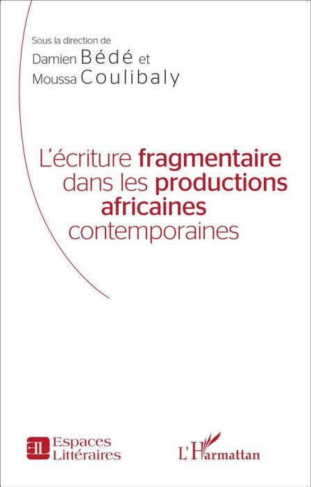 Emprunter L'écriture fragmentaire dans les productions africaines contemporaines livre