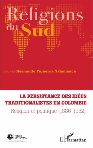 Emprunter La persistance des idées traditionalistes en Colombie. Religion et politique (1886-1952) livre