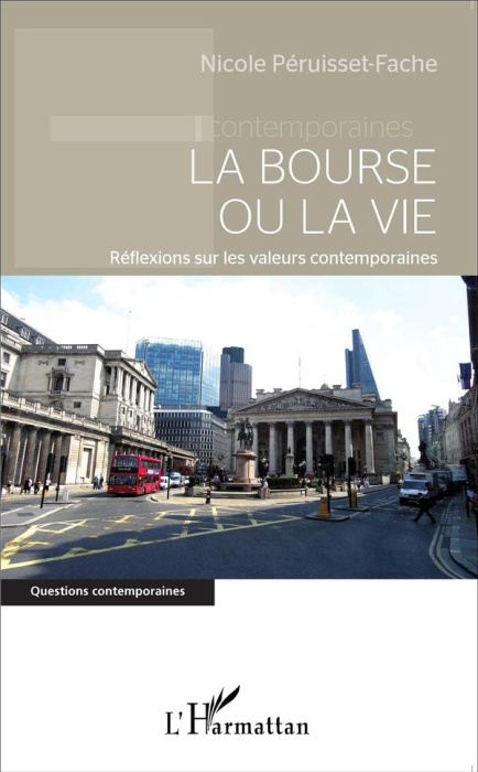 Emprunter La bourse ou la vie. Réflexions sur les valeurs contemporaines livre