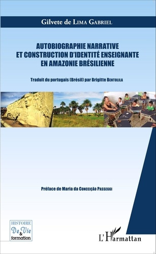 Emprunter Autobiographie narrative et construction d'identité enseignante en Amazonie brésilienne livre