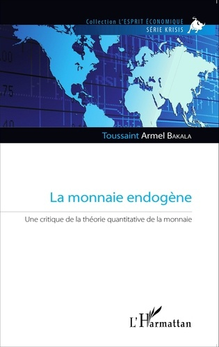 Emprunter La monnaie endogène. Une critique de la théorie quantitative de la monnaie livre