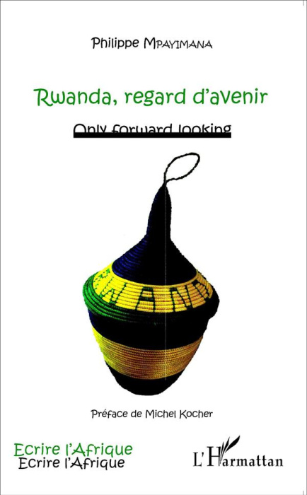 Emprunter Rwanda, regard d'avenir. Only forward looking livre