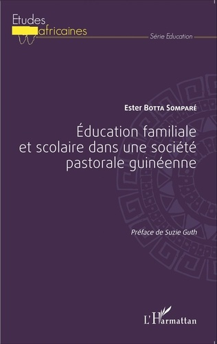 Emprunter Education familiale et scolaire dans une société pastorale guinéenne livre