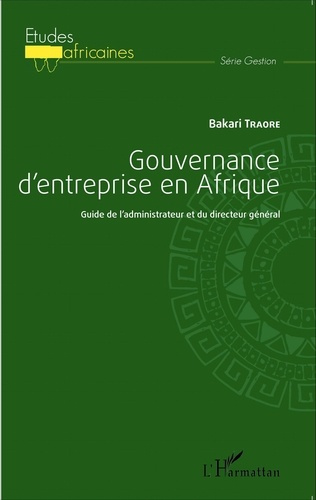 Emprunter Gouvernance d'entreprise en Afrique. Guide de l'administrateur et du directeur général livre