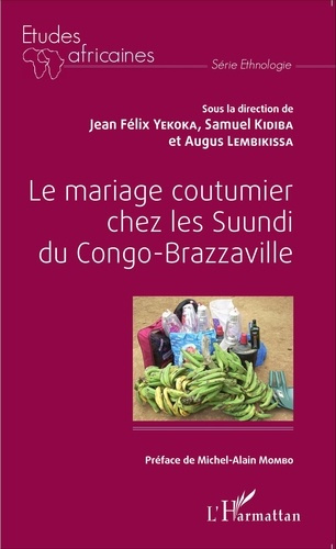 Emprunter Le mariage coutumier chez les Suundi du Congo-Brazzaville livre