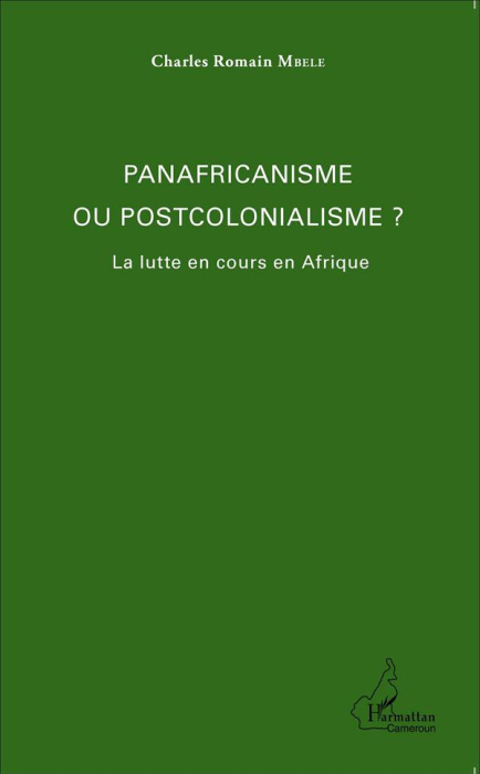Emprunter Panafricanisme et postcolonialisme ? La lutte en cours en Afrique livre