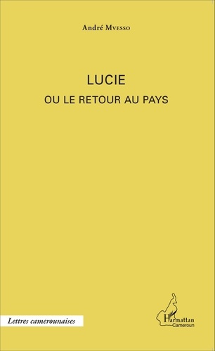 Emprunter Lucie ou le retour au pays livre
