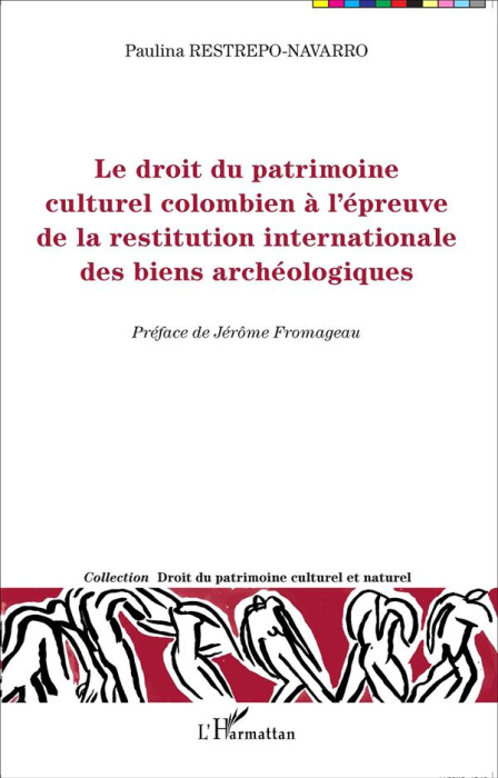 Emprunter Le droit du patrimoine culturel colombien à l'épreuve de la restitution internationale des biens arc livre