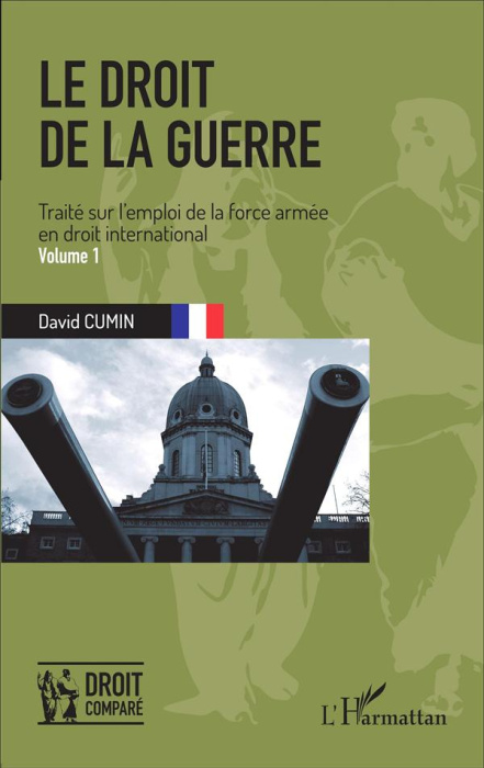 Emprunter Le droit de la guerre. Traité sur l'emploi de la force armée en droit international Volume 1 livre