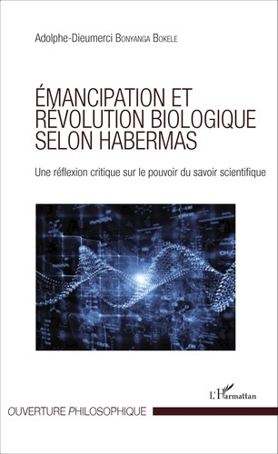 Emprunter Emancipation et révolution biologique selon Habermas. Une réflexion critique sur le pouvoir du savoi livre