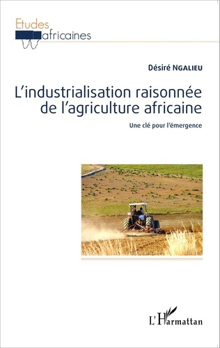 Emprunter L'industrialisation raisonnée de l'agriculture africaine livre