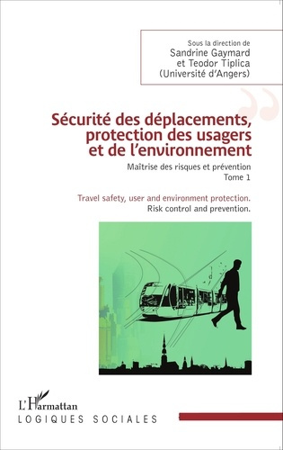 Emprunter Maîtrise des risques et prévention. Tome 1, Sécurité des déplacements, protection des usagers et de livre