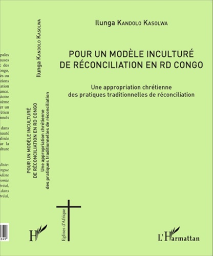 Emprunter Pour un modèle inculturé de réconciliation en RD Congo. Une appropriation chrétienne des pratiques t livre