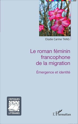 Emprunter Le roman féminin francophone de la migration. Emergence et identité livre