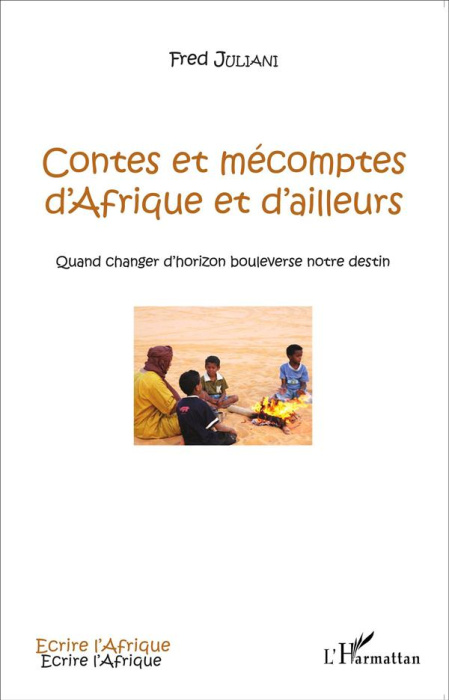 Emprunter Contes et mécomptes d'Afrique et d'ailleurs. Quand changer d'horizon bouleverse notre destin livre