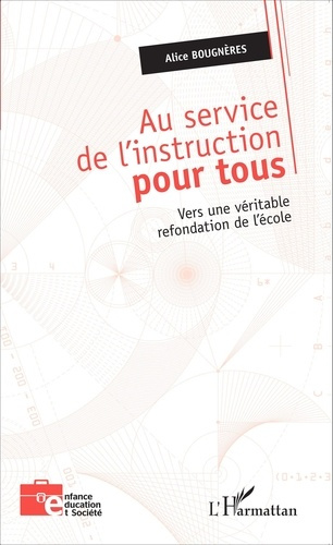 Emprunter Au service de l'instruction pour tous. Vers une véritable refondation de l'école livre