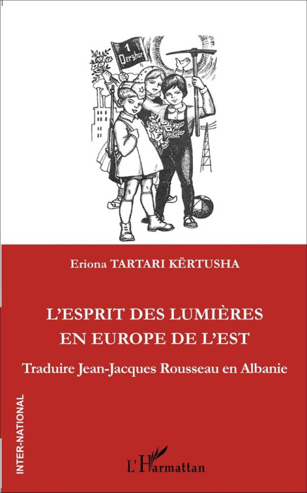 Emprunter L'esprit des Lumières en Europe de l'Est. Traduire Jean-Jacques Rousseau en Albanie livre