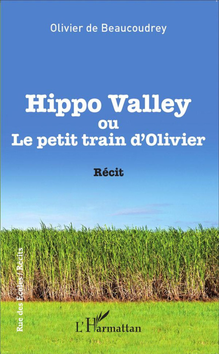 Emprunter Hippo Valley. Ou le Petit train d'Olivier livre