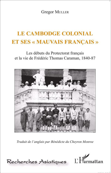 Emprunter Le Cambodge colonial et ses 